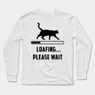 Cat Loafing Please Wait Cat Lover Long Sleeve T-Shirt